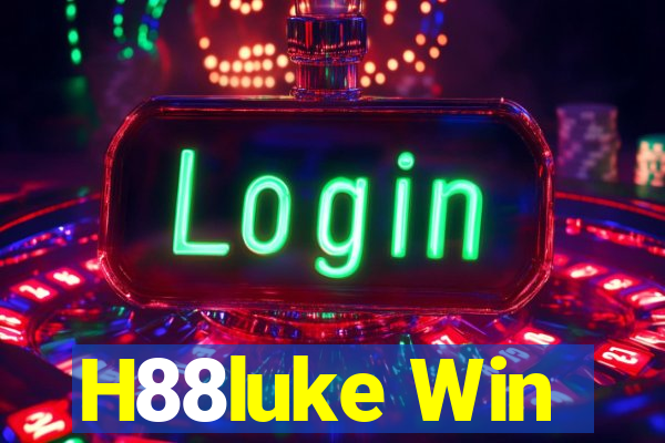 H88luke Win