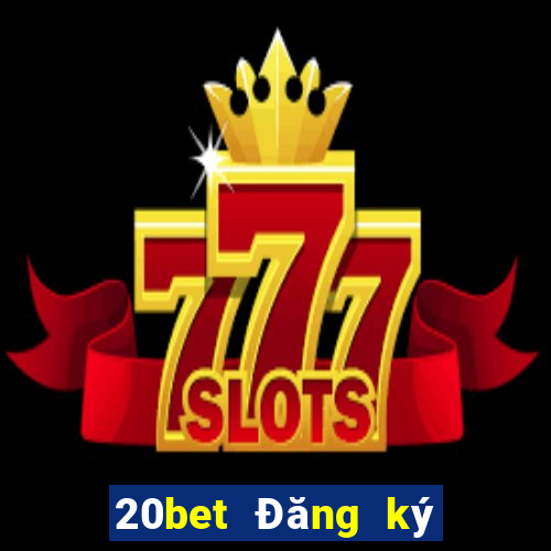 20bet Đăng ký poker huyền thoại