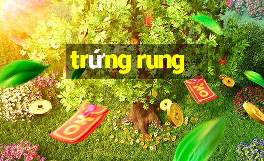 trứng rung