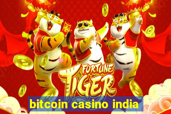 bitcoin casino india