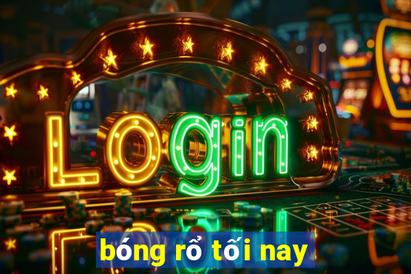 bóng rổ tối nay