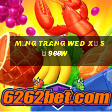 Mạng trang wed xổ số 900w