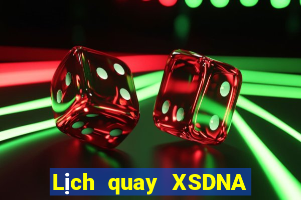 Lịch quay XSDNA ngày 20