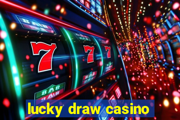 lucky draw casino