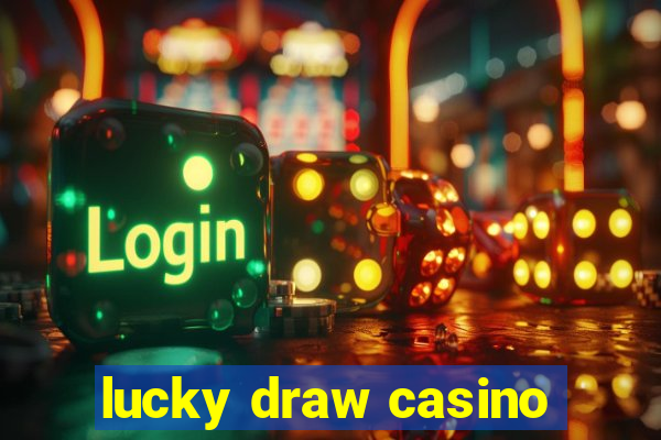 lucky draw casino