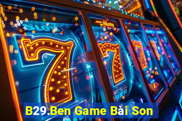 B29.Ben Game Bài Son