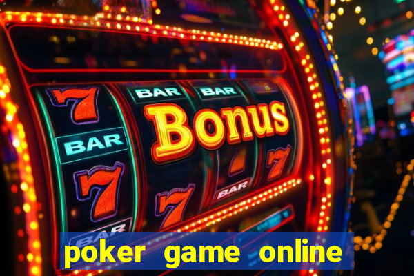 poker game online real money