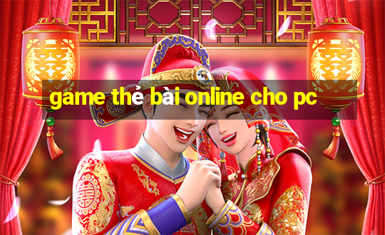 game thẻ bài online cho pc