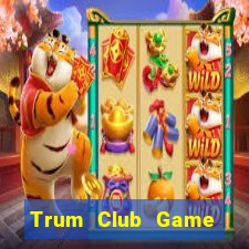 Trum Club Game Bài 888 Casino