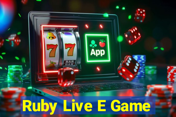 Ruby Live E Game