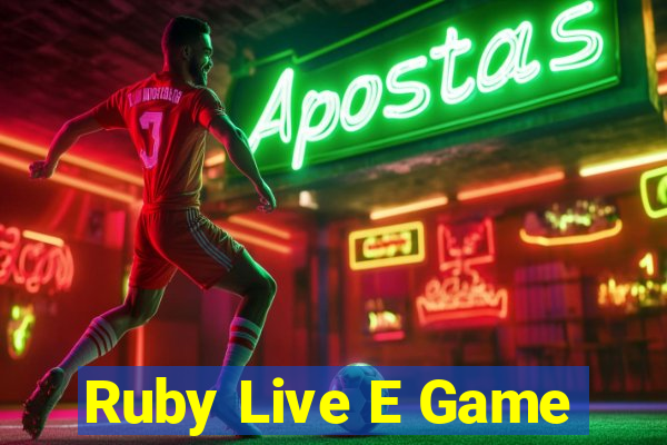 Ruby Live E Game