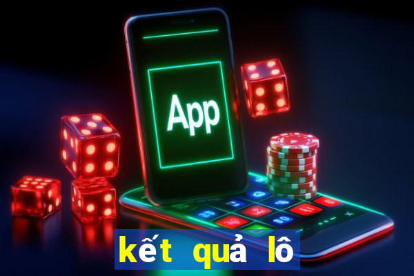 kết quả lô đề hôm qua