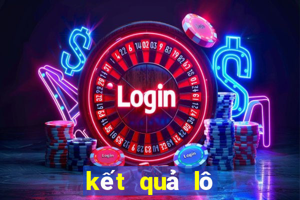 kết quả lô đề hôm qua