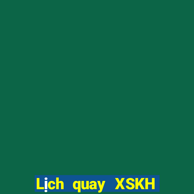 Lịch quay XSKH ngày 1