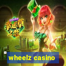 wheelz casino