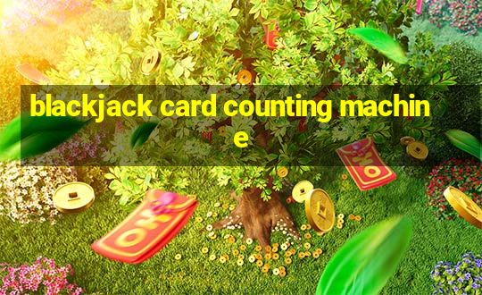 blackjack card counting machine