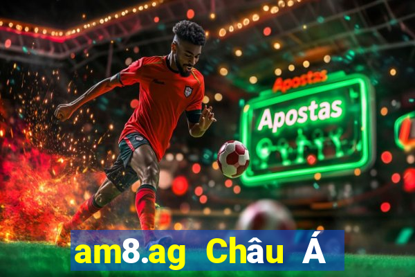 am8.ag Châu Á và Mỹ