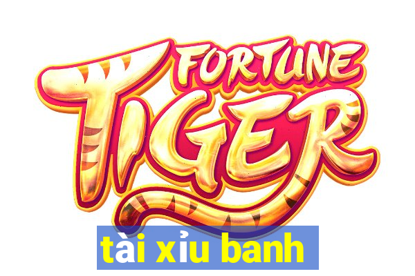 tài xỉu banh