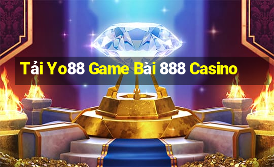 Tải Yo88 Game Bài 888 Casino