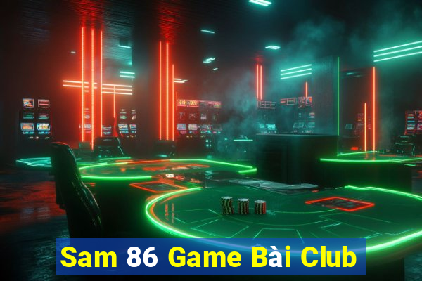 Sam 86 Game Bài Club