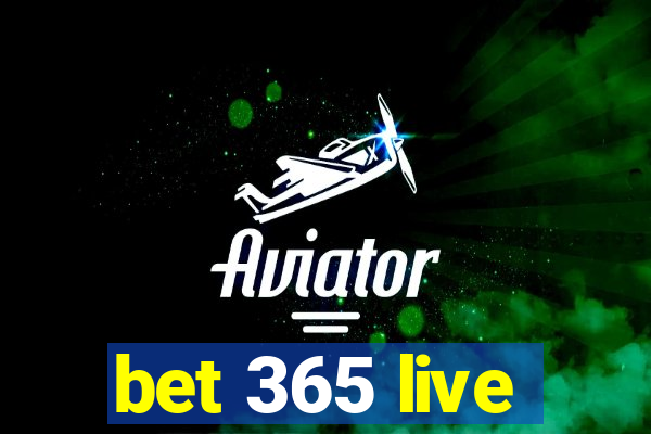 bet 365 live