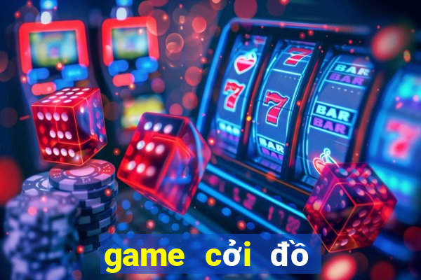 game cởi đồ người đẹp