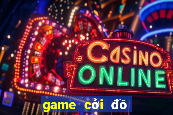 game cởi đồ người đẹp