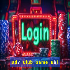 Dd7 Club Game Bài Online Đổi Thưởng