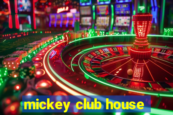 mickey club house