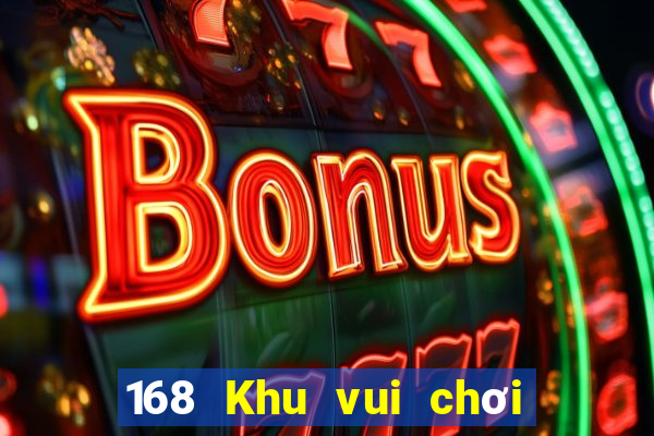 168 Khu vui chơi giải trí