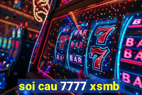 soi cau 7777 xsmb