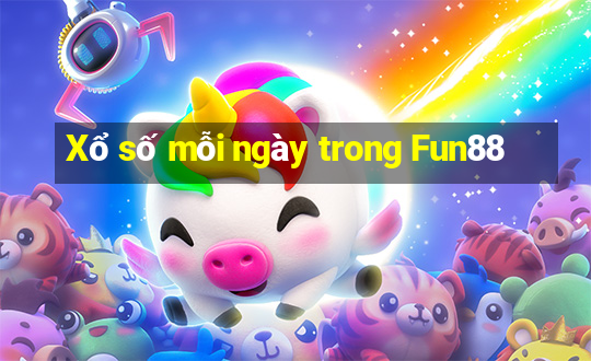 Xổ số mỗi ngày trong Fun88