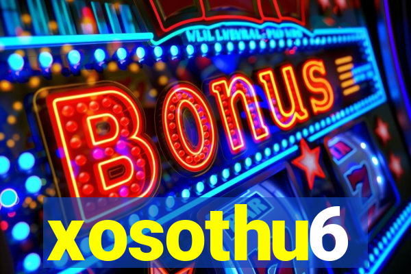 xosothu6