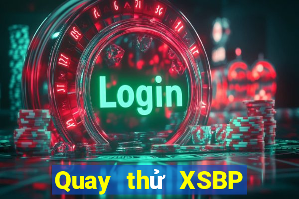 Quay thử XSBP ngày mai