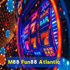 M88 Fun88 Atlantic