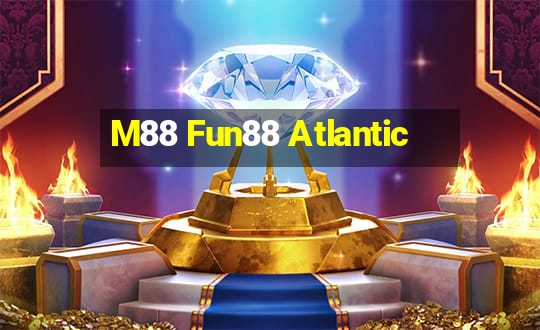 M88 Fun88 Atlantic