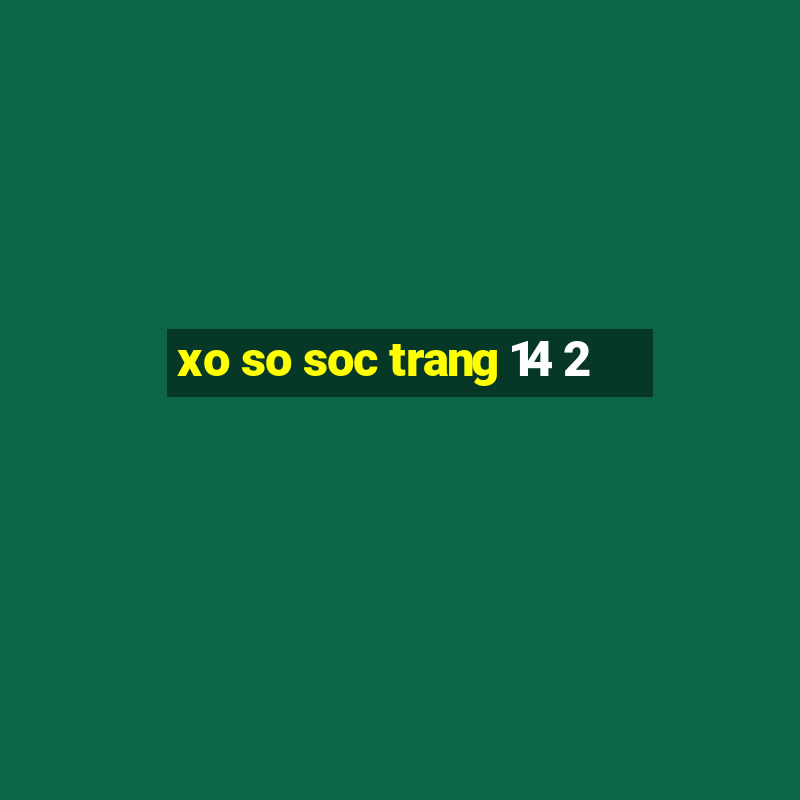 xo so soc trang 14 2