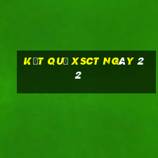 kết quả XSCT ngày 22