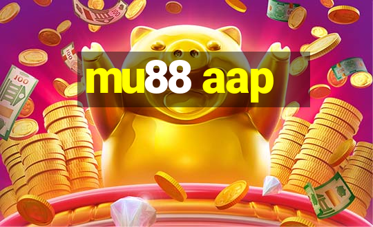 mu88 aap