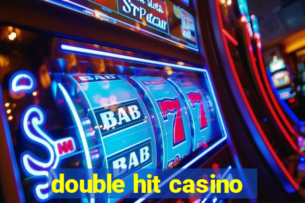 double hit casino