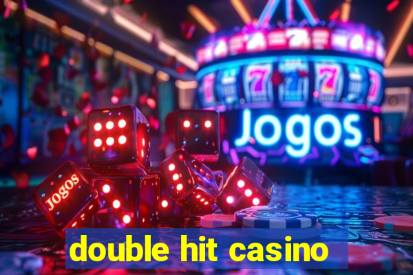 double hit casino