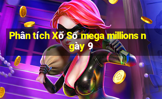 Phân tích Xổ Số mega millions ngày 9