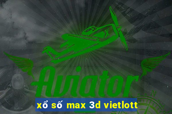 xổ số max 3d vietlott