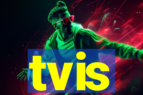 tvis