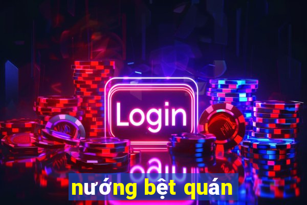 nướng bệt quán