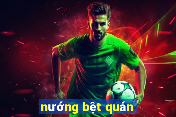 nướng bệt quán