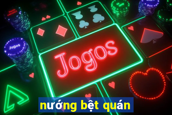 nướng bệt quán