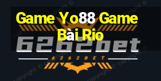 Game Yo88 Game Bài Rio