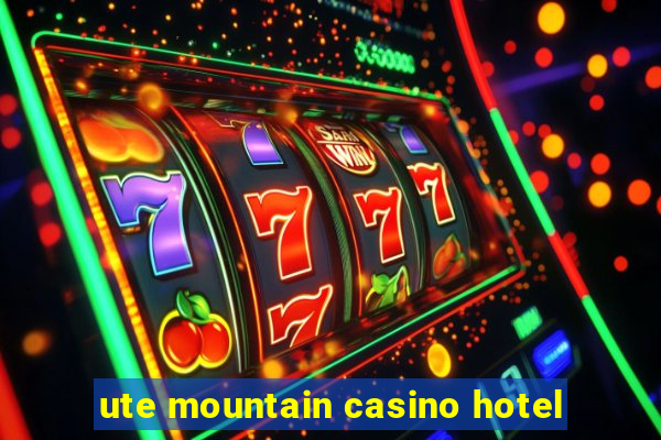 ute mountain casino hotel