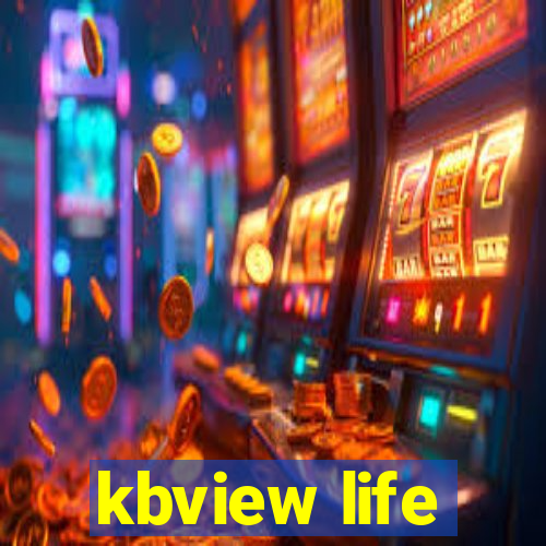 kbview life